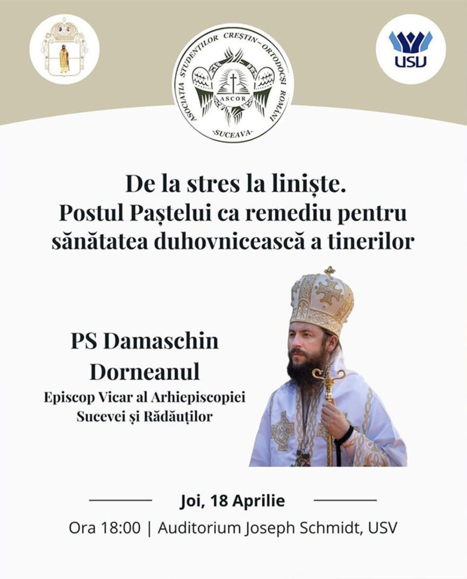 „De la Stres la Liniște – Postul Paștelui ca remediu pentru sănătatea duhovnicească a tinerilor”, la USV „De la Stres la Liniște – Postul Paștelui ca remediu pentru sănătatea duhovnicească a tinerilor”, la USV