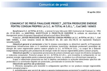COMUNICAT DE PRESĂ FINALIZARE PROIECT „SISTEM PRODUCERE ENERGIE PENTRU CONSUM PROPRIU LA S.C. M-TOTAL-M S.R.L.”, Cod SMIS 160603