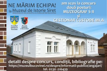 Concurs pentru două posturi la Muzeul de Istorie Siret – Memorialul Holocaustului Evreilor din Bucovina