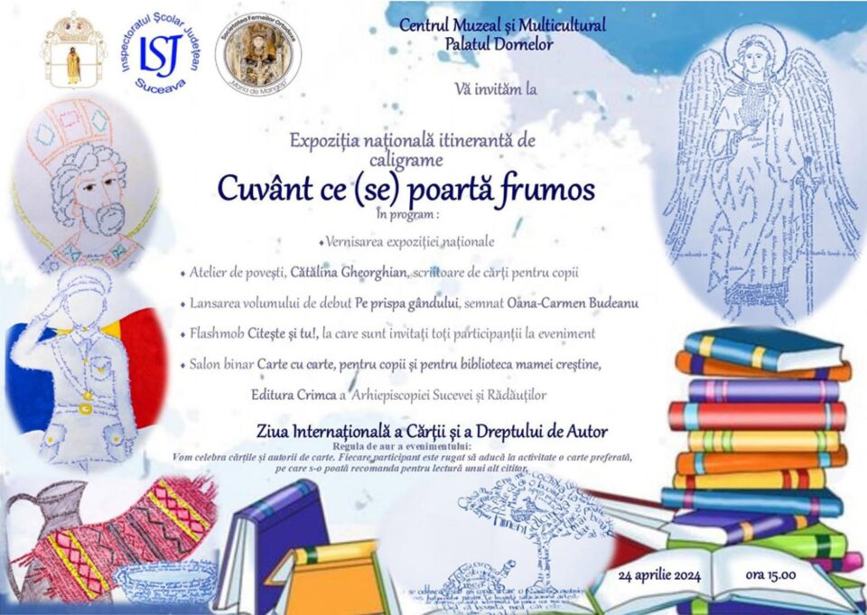 Expoziția itinerantă de caligrame „Cuvânt ce (se) poartă frumos”, la Centrul Muzeal și Multicultural Palatul Dornelor Expoziția itinerantă de caligrame „Cuvânt ce (se) poartă frumos”, la Centrul Muzeal și Multicultural Palatul Dornelor