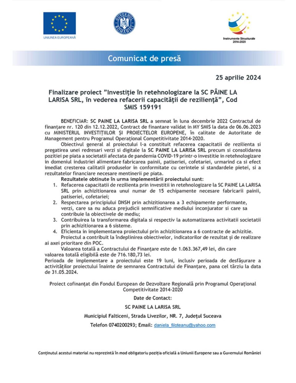 Finalizare proiect ”Investiție în retehnologizare la SC PÂINE LA LARISA SRL, în vederea refacerii capacității de reziliență”, Cod SMIS 159191 Finalizare proiect ”Investiție în retehnologizare la SC PÂINE LA LARISA SRL, în vederea refacerii capacității de reziliență”, Cod SMIS 159191