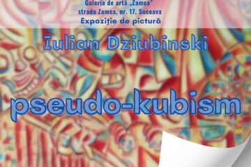 Expoziția „Pseudo-kubism”, semnată de Iulian Dziubinski, la Galeria de artă „Zamca”