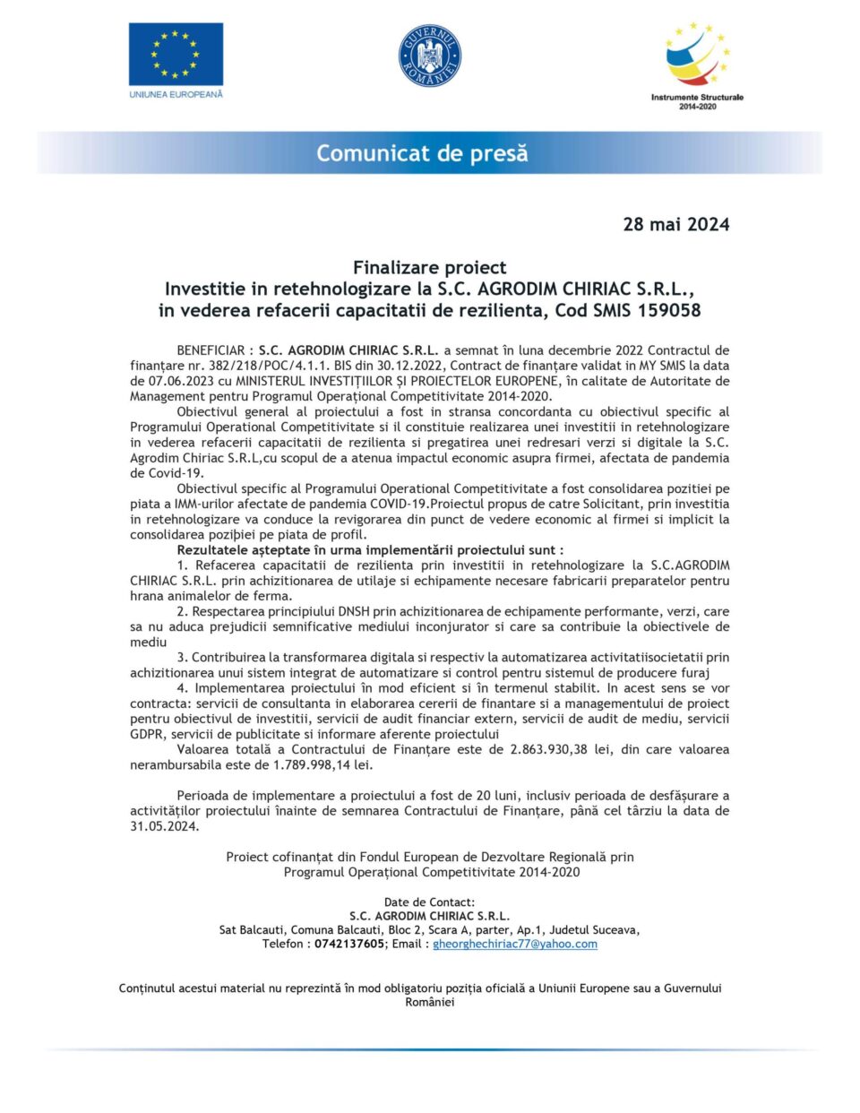Finalizare proiect Investitie in retehnologizare la S.C. AGRODIM CHIRIAC S.R.L., in vederea refacerii capacitatii de rezilienta, Cod SMIS 159058 Finalizare proiect Investitie in retehnologizare la S.C. AGRODIM CHIRIAC S.R.L., in vederea refacerii capacitatii de rezilienta, Cod SMIS 159058