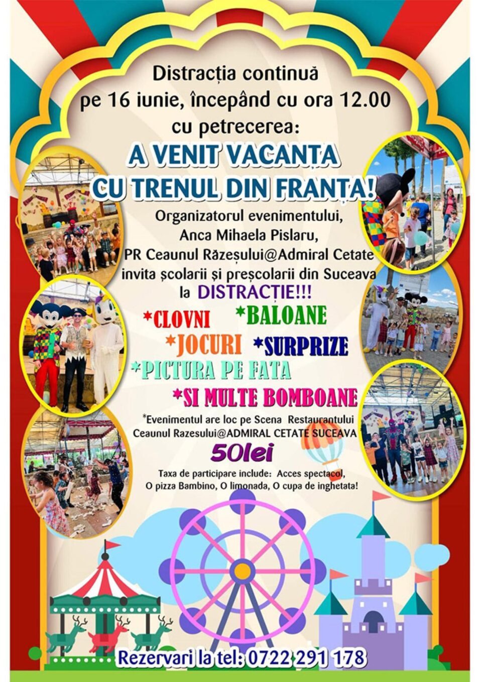 Petrecere pentru copii - „A venit vacanța cu trenul de Franța”, duminică, la Cetate