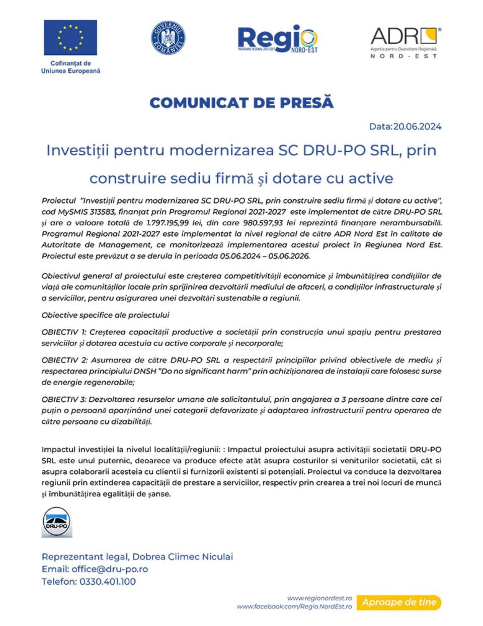 Investiții pentru modernizarea SC DRU-PO SRL, prin construire sediu firmă și dotare cu active Investiții pentru modernizarea SC DRU-PO SRL, prin construire sediu firmă și dotare cu active