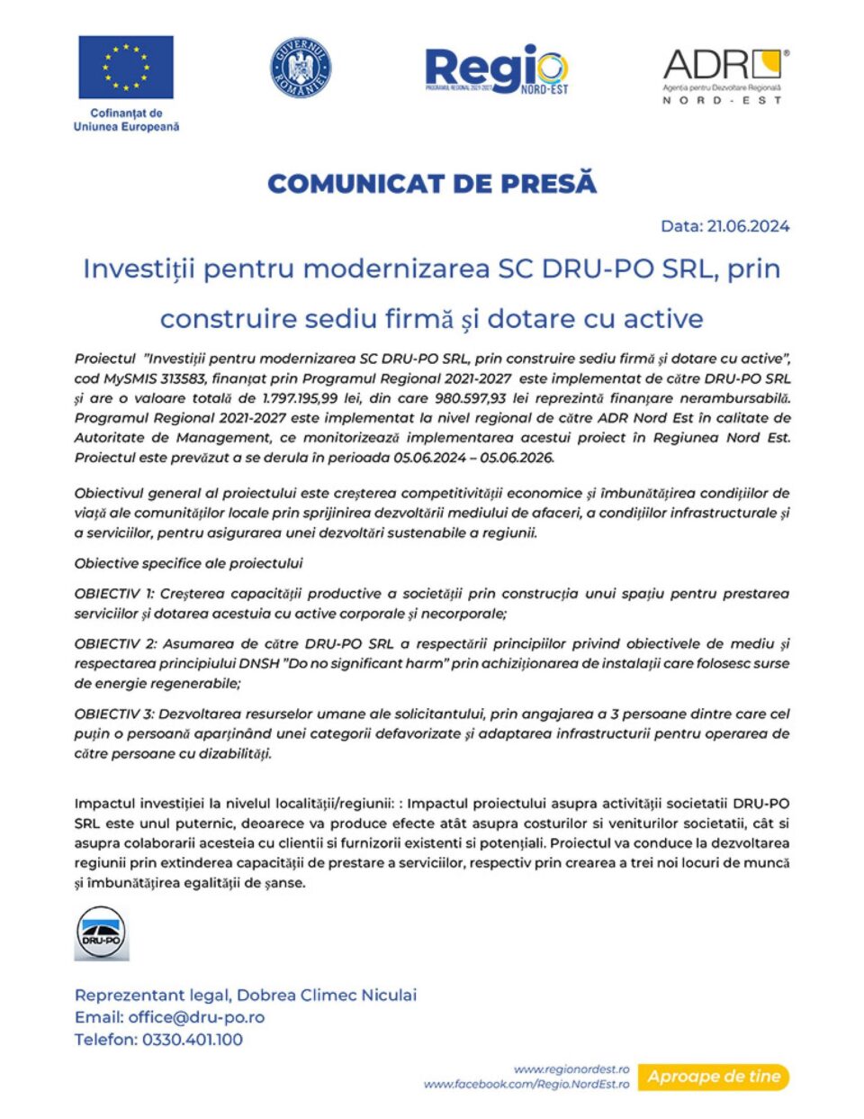 Investiții pentru modernizarea SC DRU-PO SRL, prin construire sediu firmă și dotare cu active Investiții pentru modernizarea SC DRU-PO SRL, prin construire sediu firmă și dotare cu active
