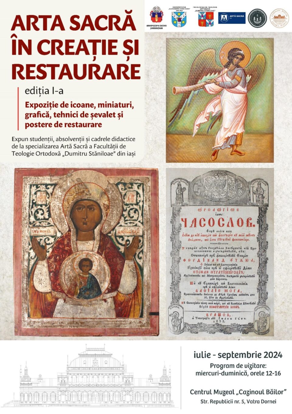 Expoziția „Arta sacră în creație și restaurare”, la Centrul Muzeal „Cazinoul Băilor” din Vatra Dornei Expoziția „Arta sacră în creație și restaurare”, la Centrul Muzeal „Cazinoul Băilor” din Vatra Dornei