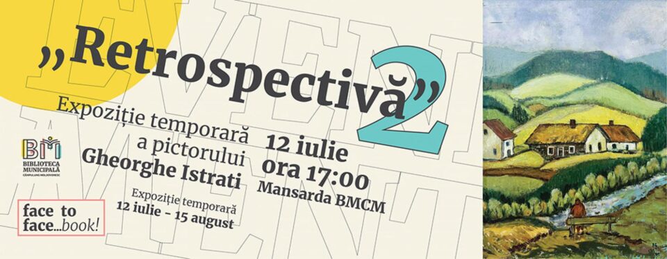 „Retrospectivă 2”, expoziție temporară a pictorului Gheorghe Istrati, la Biblioteca Municipală „Retrospectivă 2”, expoziție temporară a pictorului Gheorghe Istrati, la Biblioteca Municipală