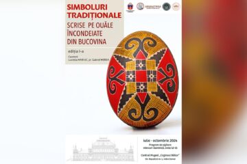 Expoziția „Simboluri tradiționale scrise pe ouăle încondeiate din Bucovina”, ediția I, la Centrul Muzeal „Cazinoul Băilor”