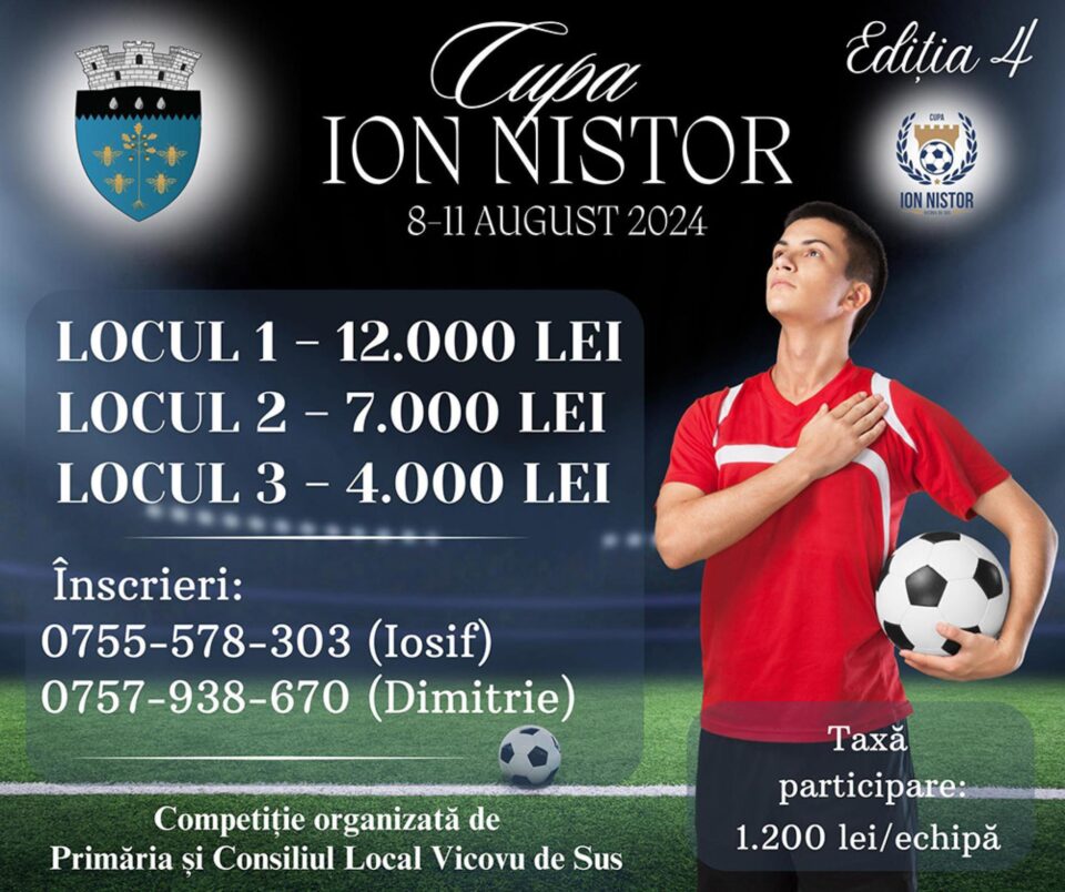 A patra ediție a turneului de minifotbal Cupa Ion Nistor va avea loc la Vicovu de Sus în perioada 8 - 11 august A patra ediție a turneului de minifotbal Cupa Ion Nistor va avea loc la Vicovu de Sus în perioada 8 - 11 august