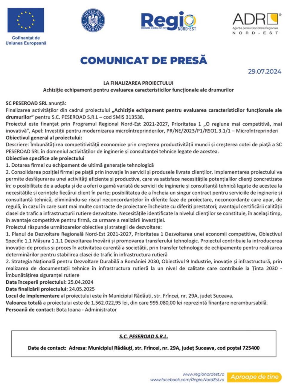 LA FINALIZAREA PROIECTULUI Achiziție echipament pentru evaluarea caracteristicilor funcționale ale drumurilor LA FINALIZAREA PROIECTULUI Achiziție echipament pentru evaluarea caracteristicilor funcționale ale drumurilor