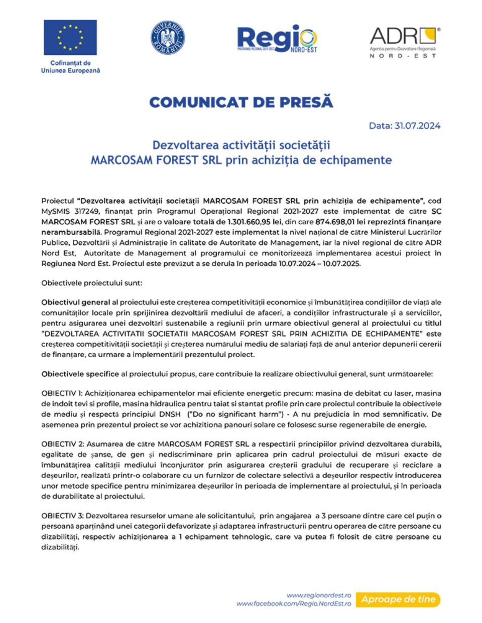 Dezvoltarea activității societății MARCOSAM FOREST SRL prin achiziția de echipamente Dezvoltarea activității societății MARCOSAM FOREST SRL prin achiziția de echipamente