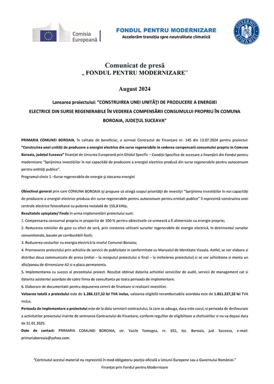 Lansarea proiectului: ”CONSTRUIREA UNEI UNITĂȚI DE PRODUCERE A ENERGIEI ELECTRICE DIN SURSE REGENERABILE ÎN VEDEREA COMPENSĂRII CONSUMULUI PROPRIU ÎN COMUNA BOROAIA, JUDEȚUL SUCEAVA” Lansarea proiectului: ”CONSTRUIREA UNEI UNITĂȚI DE PRODUCERE A ENERGIEI ELECTRICE DIN SURSE REGENERABILE ÎN VEDEREA COMPENSĂRII CONSUMULUI PROPRIU ÎN COMUNA BOROAIA, JUDEȚUL SUCEAVA”
