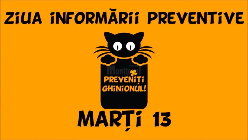 Marți, 13, prevenim ghinionul prin... prevenție