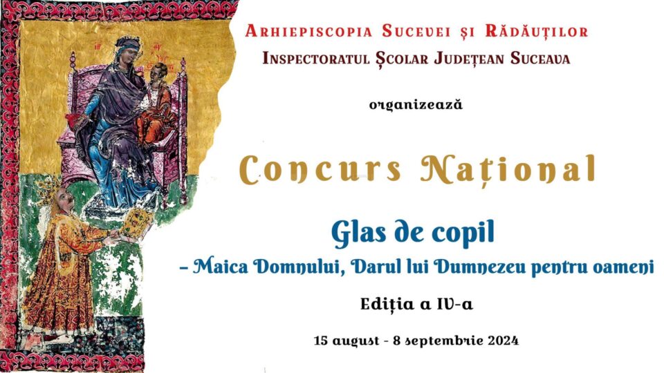 Concursul de recitare pentru elevi „Glas de copil – Maica Domnului, Darul lui Dumnezeu pentru oameni”, ediția a IV-a Concursul de recitare pentru elevi „Glas de copil – Maica Domnului, Darul lui Dumnezeu pentru oameni”, ediția a IV-a