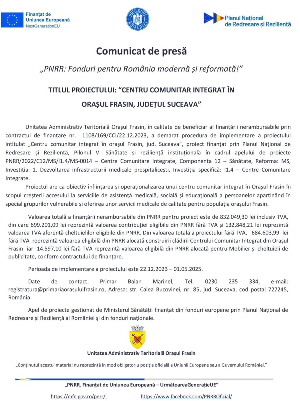 TITLUL PROIECTULUI: “CENTRU COMUNITAR INTEGRAT ÎN ORAȘUL FRASIN, JUDEȚUL SUCEAVA” TITLUL PROIECTULUI: “CENTRU COMUNITAR INTEGRAT ÎN ORAȘUL FRASIN, JUDEȚUL SUCEAVA”