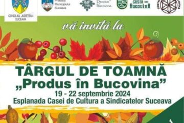 Târgul de toamnă „Produs în Bucovina” va avea loc la finalul acestei săptămâni în centrul Sucevei