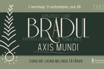 Expoziția temporară „Bradul – Axis Mundi”, la Muzeul Arta Lemnului