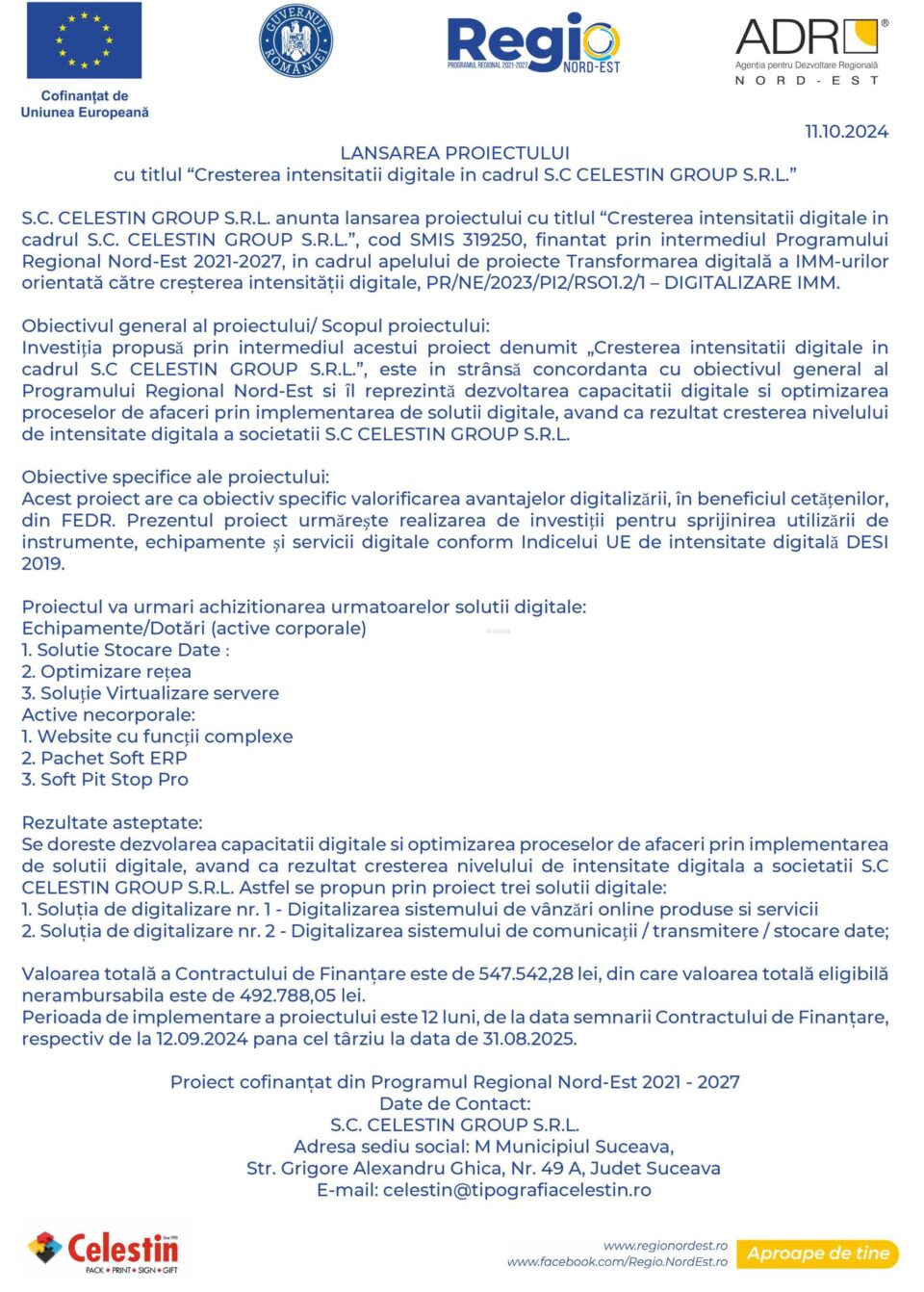LANSAREA PROIECTULUI cu titlul “Cresterea intensitatii digitale in cadrul S.C CELESTIN GROUP S.R.L.” LANSAREA PROIECTULUI cu titlul “Cresterea intensitatii digitale in cadrul S.C CELESTIN GROUP S.R.L.”