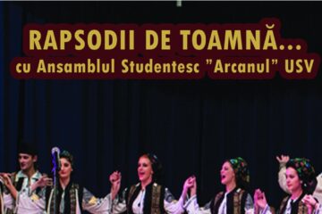 „Rapsodii de toamnă”, cu Ansamblul „Arcanul” USV, pe scena Universității Suceava