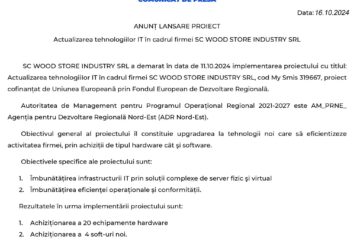 ANUNȚ LANSARE PROIECT Actualizarea tehnologiilor IT în cadrul firmei SC WOOD STORE INDUSTRY SRL