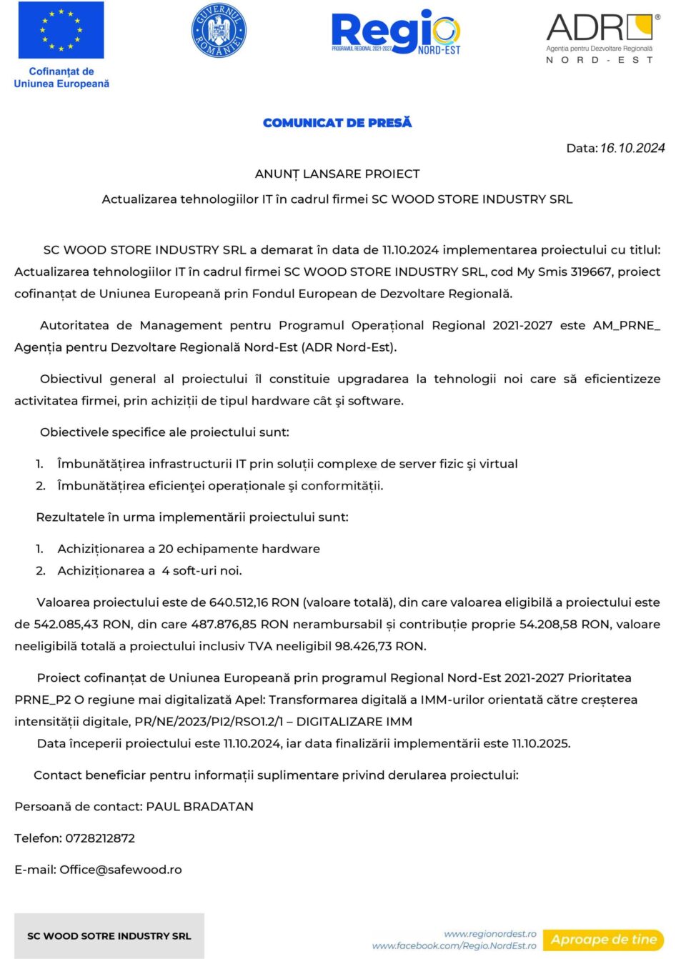 ANUNȚ LANSARE PROIECT Actualizarea tehnologiilor IT în cadrul firmei SC WOOD STORE INDUSTRY SRL