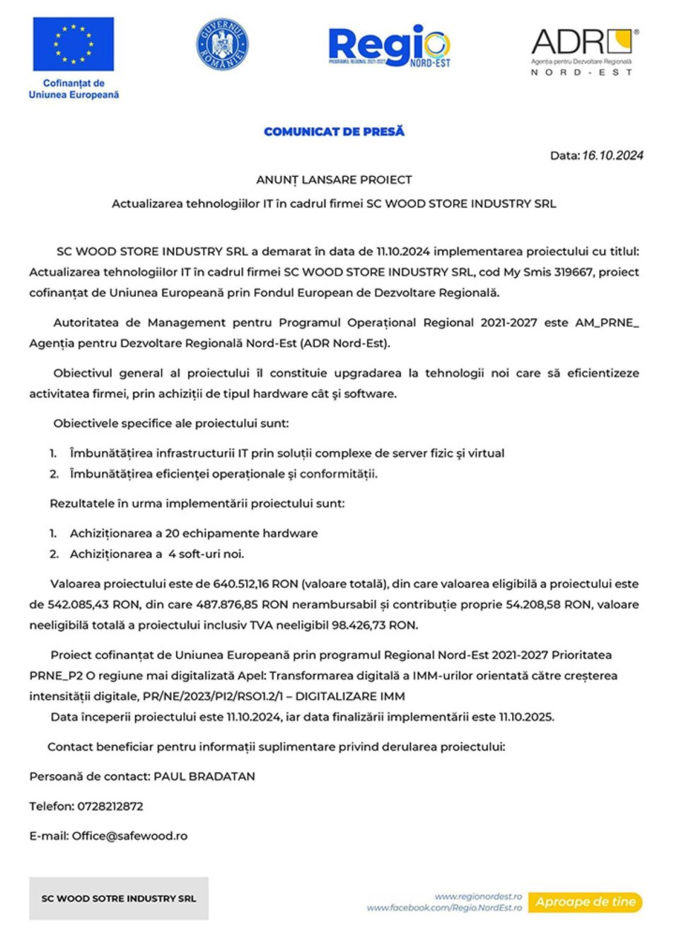 ANUNȚ LANSARE PROIECT Actualizarea tehnologiilor IT în cadrul firmei SC WOOD STORE INDUSTRY SRL