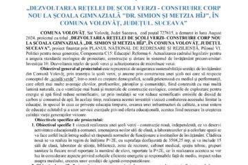 „DEZVOLTAREA REȚELEI DE ȘCOLI VERZI - CONSTRUIRE CORP NOU LA ȘCOALA GIMNAZIALĂ "DR. SIMION ȘI METZIA HÎJ", ÎN COMUNA VOLOVĂȚ, JUDEȚUL. SUCEAVA”