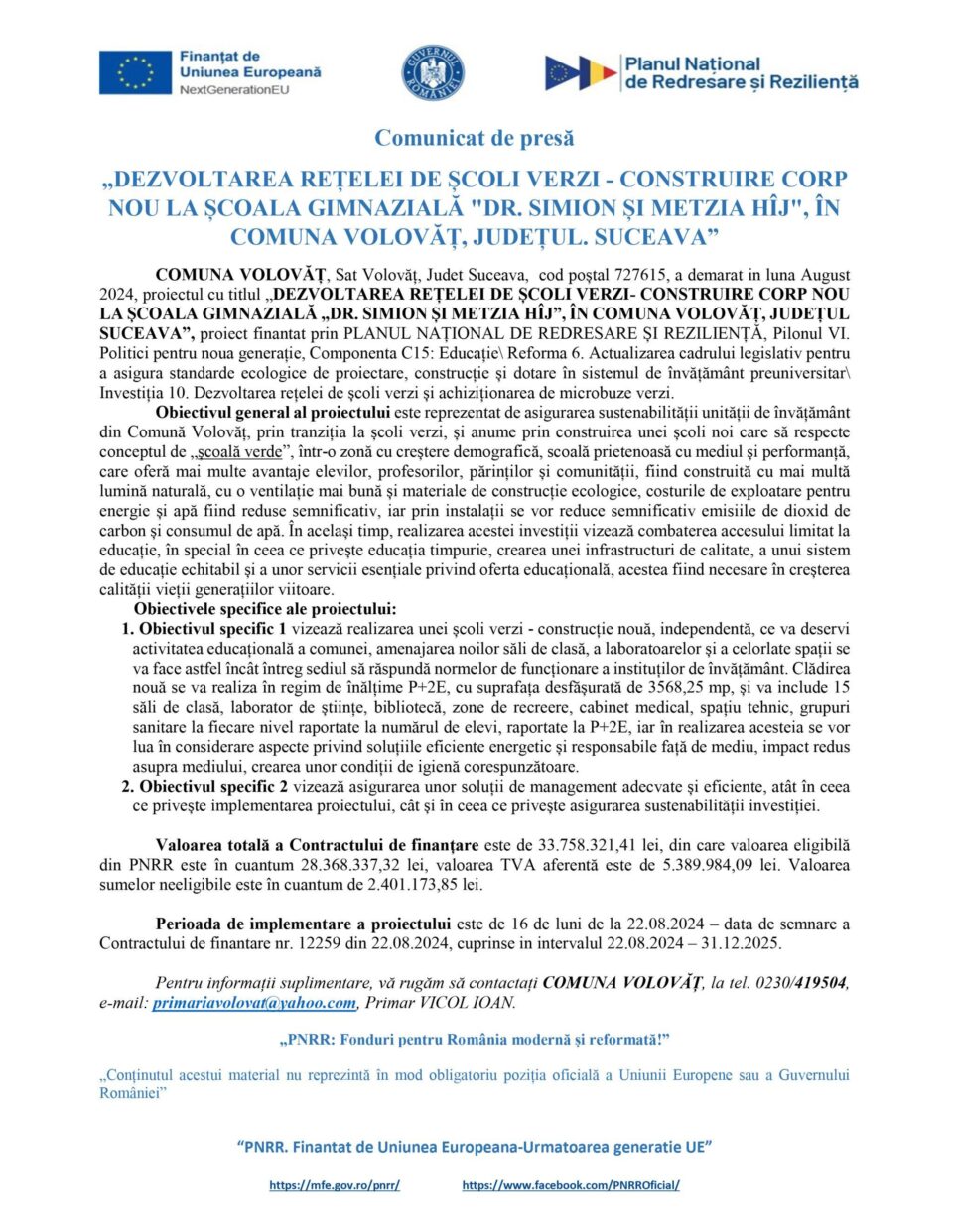 „DEZVOLTAREA REȚELEI DE ȘCOLI VERZI - CONSTRUIRE CORP NOU LA ȘCOALA GIMNAZIALĂ "DR. SIMION ȘI METZIA HÎJ", ÎN COMUNA VOLOVĂȚ, JUDEȚUL. SUCEAVA” „DEZVOLTAREA REȚELEI DE ȘCOLI VERZI - CONSTRUIRE CORP NOU LA ȘCOALA GIMNAZIALĂ "DR. SIMION ȘI METZIA HÎJ", ÎN COMUNA VOLOVĂȚ, JUDEȚUL. SUCEAVA”