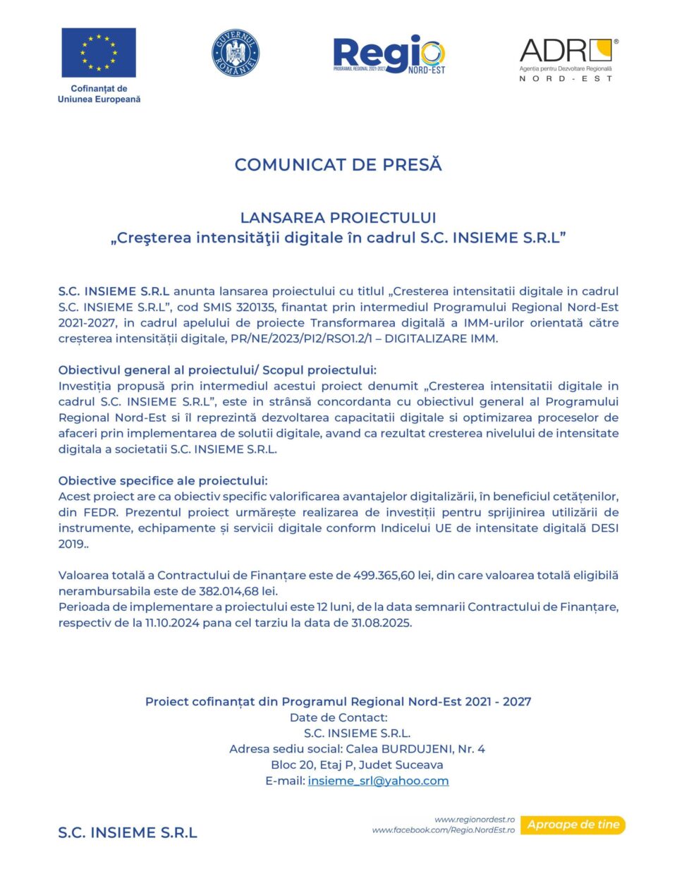 LANSAREA PROIECTULUI „Creșterea intensității digitale în cadrul S.C. INSIEME S.R.L” LANSAREA PROIECTULUI „Creșterea intensității digitale în cadrul S.C. INSIEME S.R.L”