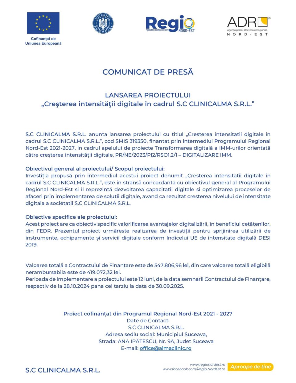 LANSAREA PROIECTULUI „Creșterea intensității digitale în cadrul S.C CLINICALMA S.R.L.” LANSAREA PROIECTULUI „Creșterea intensității digitale în cadrul S.C CLINICALMA S.R.L.”