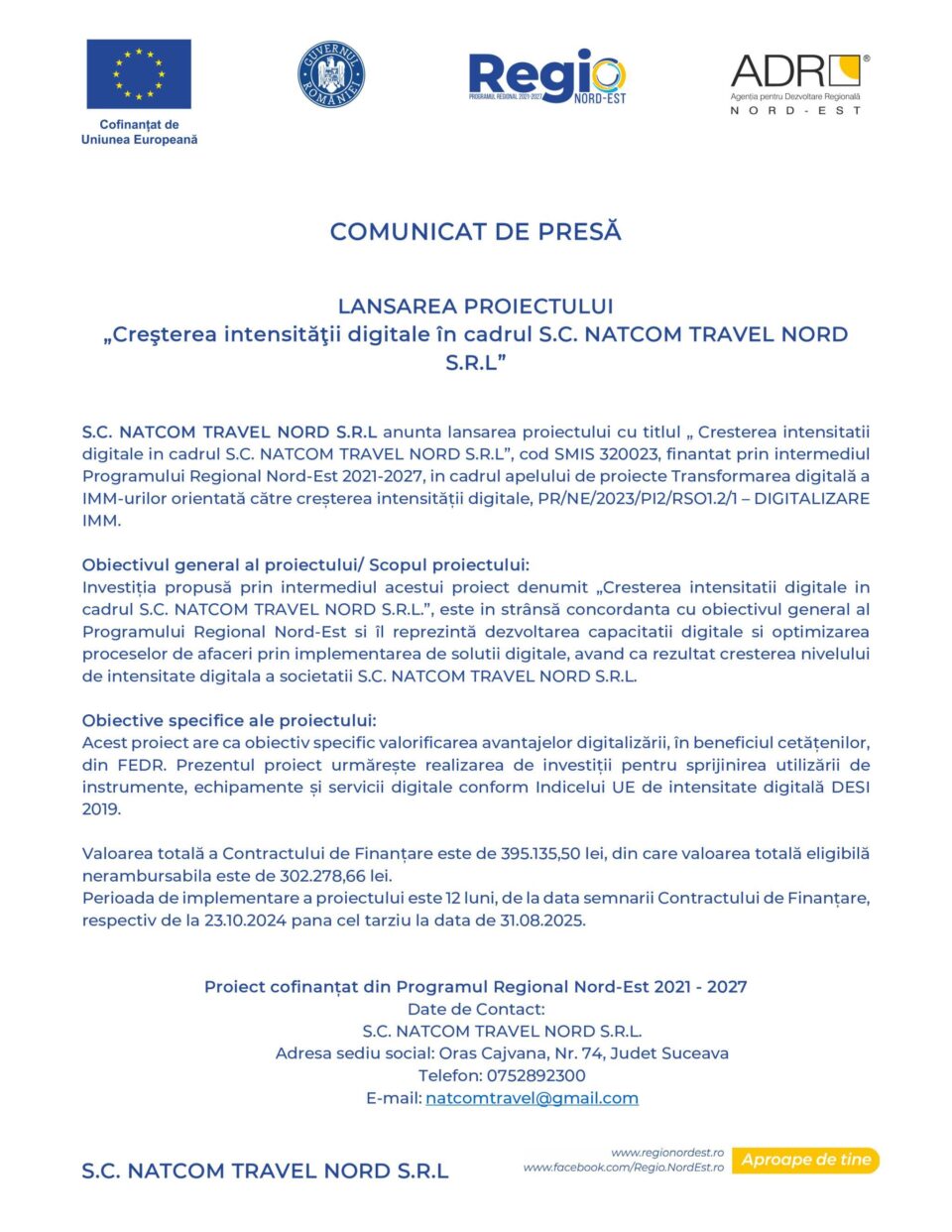 LANSAREA PROIECTULUI „Creșterea intensității digitale în cadrul S.C. NATCOM TRAVEL NORD S.R.L” LANSAREA PROIECTULUI „Creșterea intensității digitale în cadrul S.C. NATCOM TRAVEL NORD S.R.L”