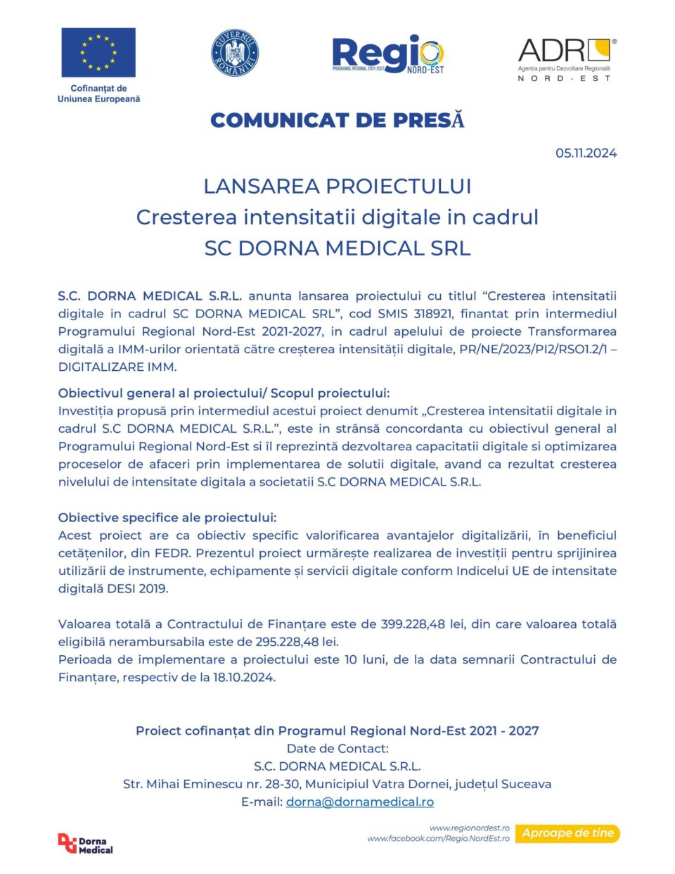 LANSAREA PROIECTULUI Cresterea intensitatii digitale in cadrul SC DORNA MEDICAL SRL LANSAREA PROIECTULUI Cresterea intensitatii digitale in cadrul SC DORNA MEDICAL SRL