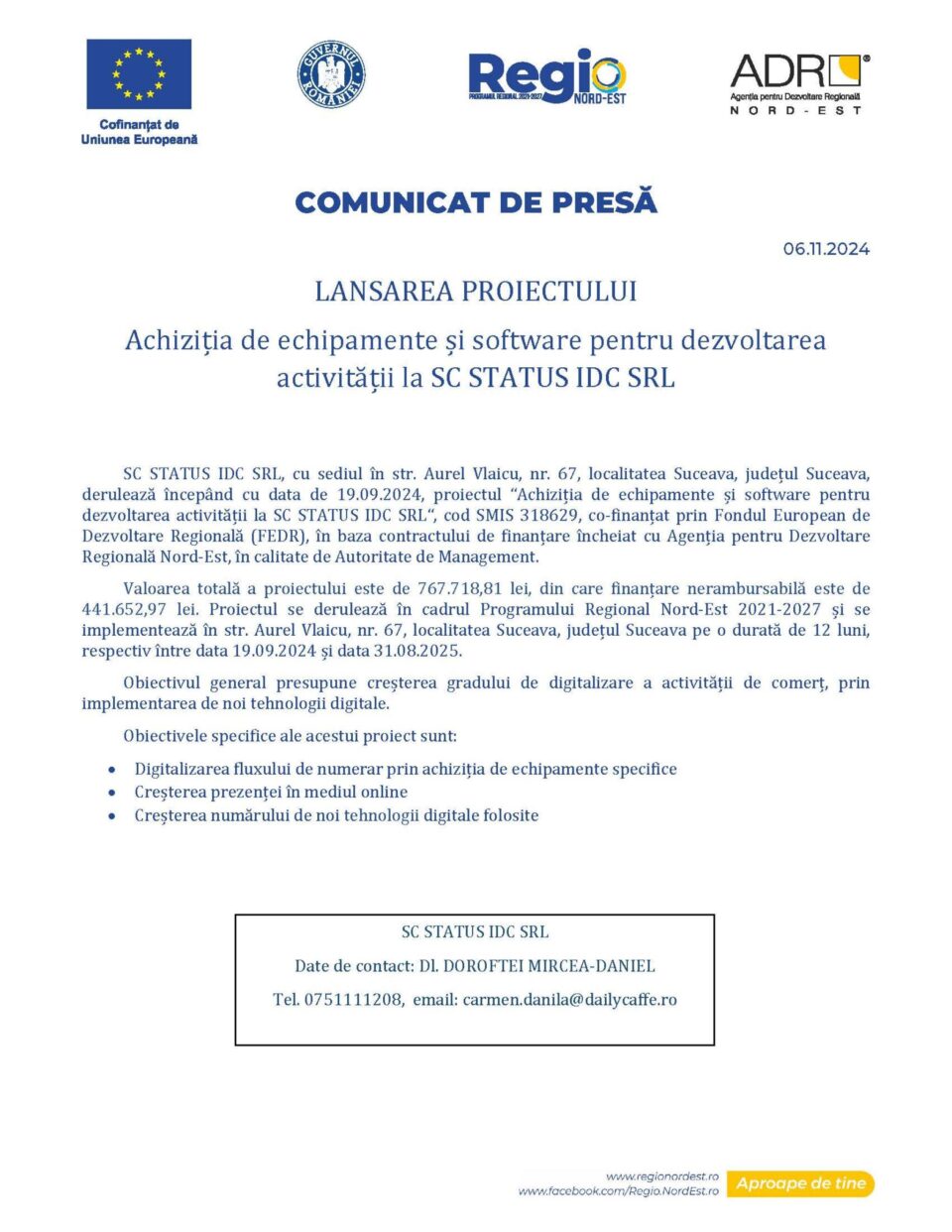 LANSAREA PROIECTULUI Achiziția de echipamente și software pentru dezvoltarea activității la SC STATUS IDC SRL