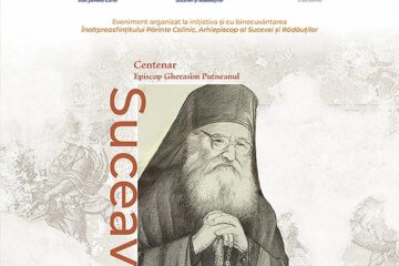 Arhiepiscopia Sucevei și Rădăuților organizează Simpozionul Național „Dimensiunea teologică, culturală și spirituală a operei Preasfințitului Părinte Gherasim Putneanul”