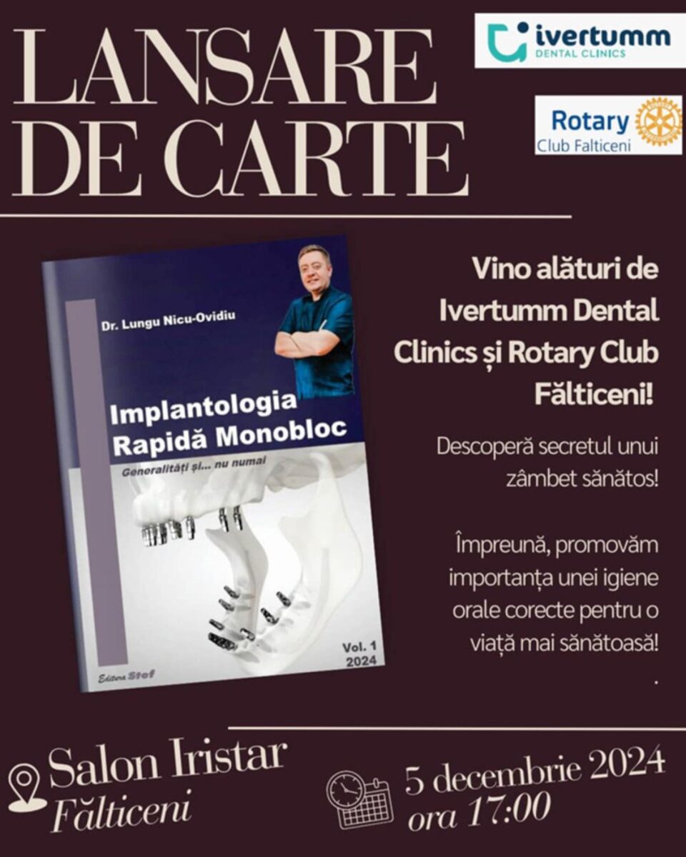 Lansarea volumului „Implantologia rapidă monobloc” la Fălticeni – un pas spre înțelegerea implantologiei moderne Lansarea volumului „Implantologia rapidă monobloc” la Fălticeni – un pas spre înțelegerea implantologiei moderne