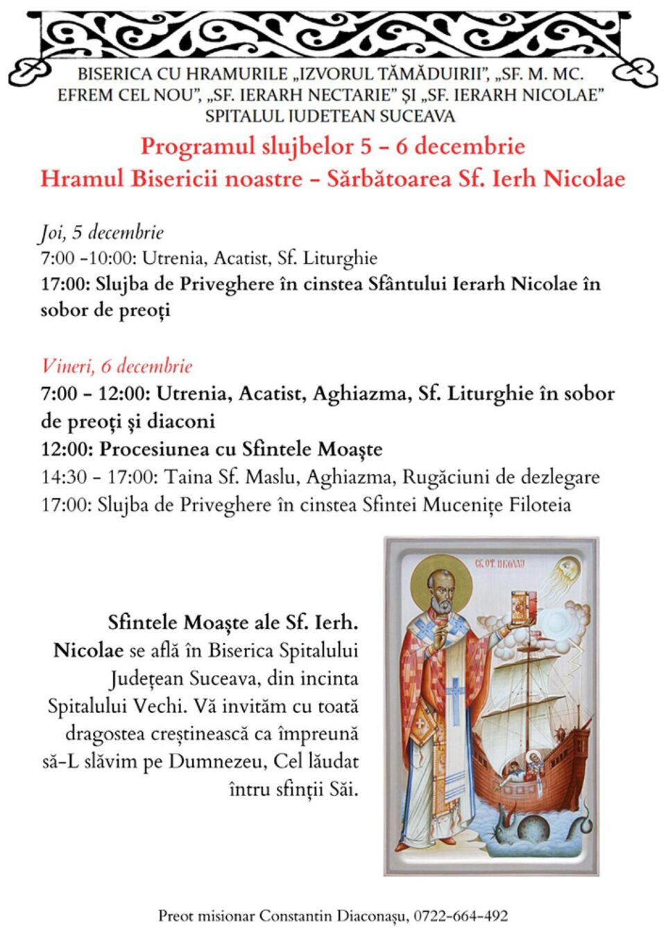 Hram la Biserica „Sf. Ierarh Nicolae” din curtea Spitalului Clinic Județean de Urgență „Sf. Ioan cel Nou” Suceava Hram la Biserica „Sf. Ierarh Nicolae” din curtea Spitalului Clinic Județean de Urgență „Sf. Ioan cel Nou” Suceava