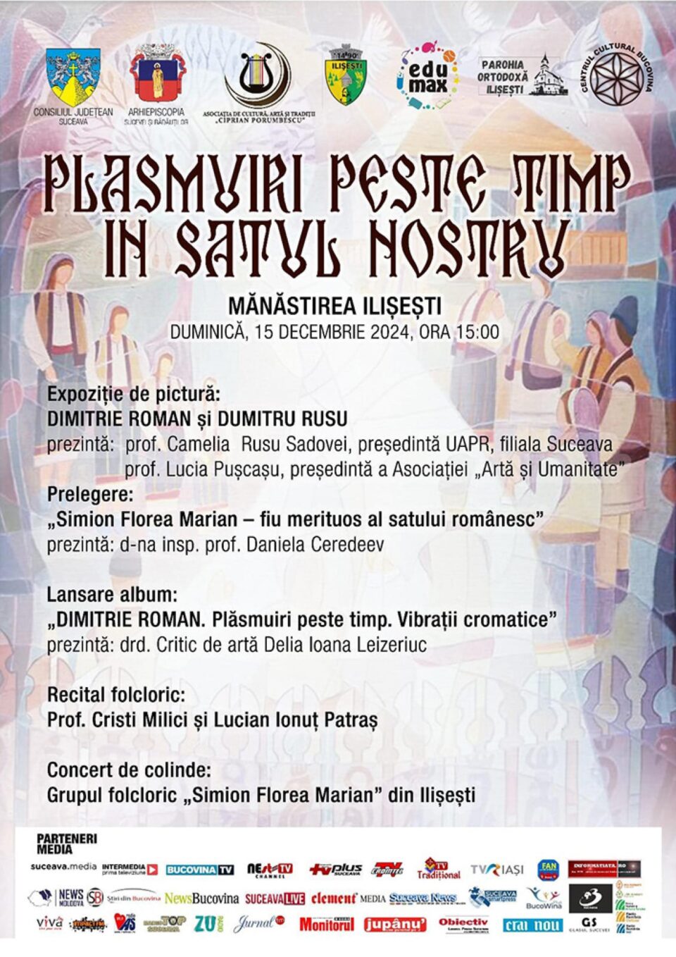 „Plăsmuiri peste timp în satul nostru”, la Mănăstirea Ilișești