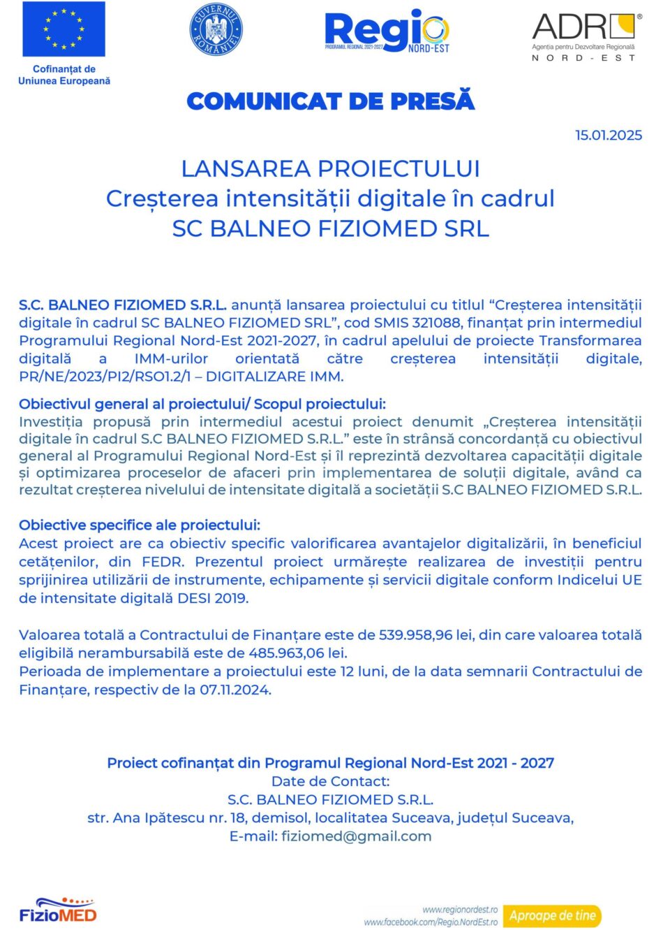 LANSAREA PROIECTULUI Creșterea intensității digitale în cadrul SC BALNEO FIZIOMED SRL LANSAREA PROIECTULUI Creșterea intensității digitale în cadrul SC BALNEO FIZIOMED SRL
