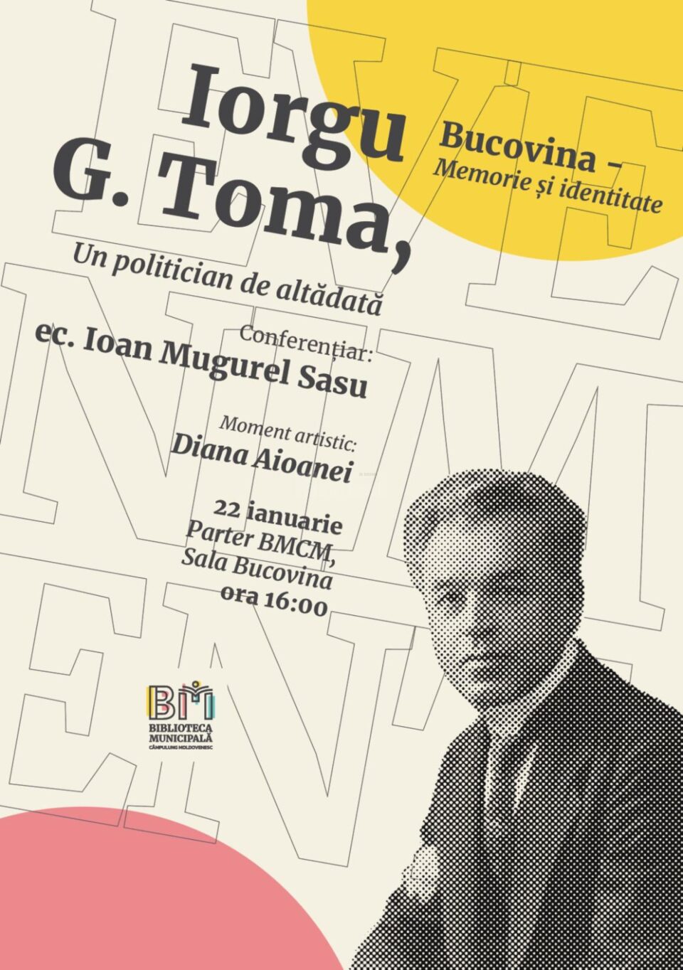 „Iorgu G. Toma, un politician de altădată”, conferință, la Biblioteca Municipală Câmpulung Moldovenesc