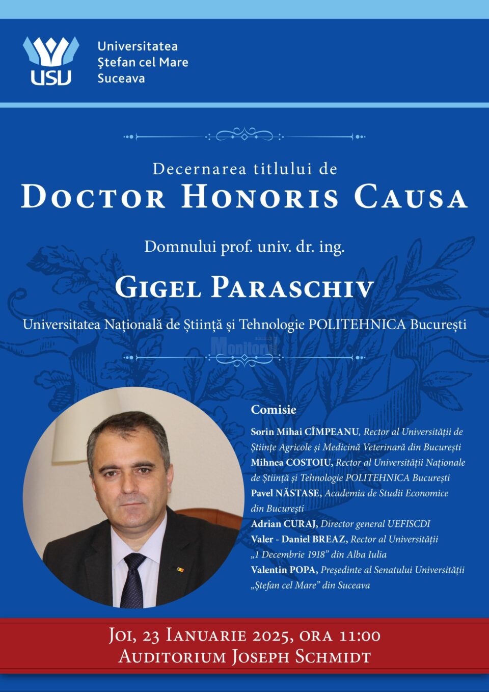 Titlul de Doctor Honoris Causa va fi decernat de USV profesorului universitar dr. ing. Gigel Paraschiv Titlul de Doctor Honoris Causa va fi decernat de USV profesorului universitar dr. ing. Gigel Paraschiv