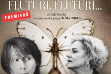 „Fluturi, Fluturi”, premieră cu Maia Morgenstern, Marius Manole și Alexandra Paftală, la Suceava