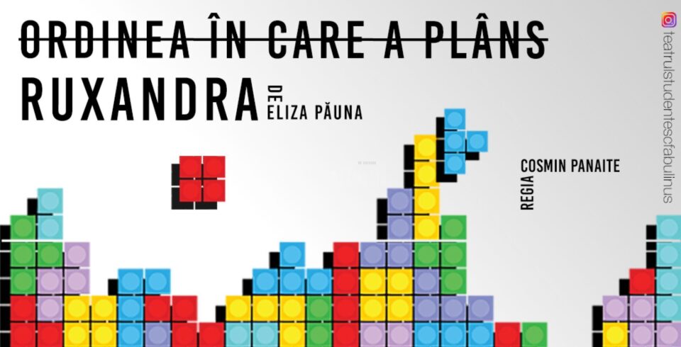 Teatrul Studențesc Fabulinus joacă „Ordinea în care a plâns Ruxandra” pe 17 februarie Teatrul Studențesc Fabulinus joacă „Ordinea în care a plâns Ruxandra” pe 17 februarie