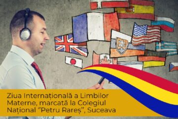 Ziua Internațională a Limbii Materne, marcată la la Colegiul Național Petru Rareș Suceava