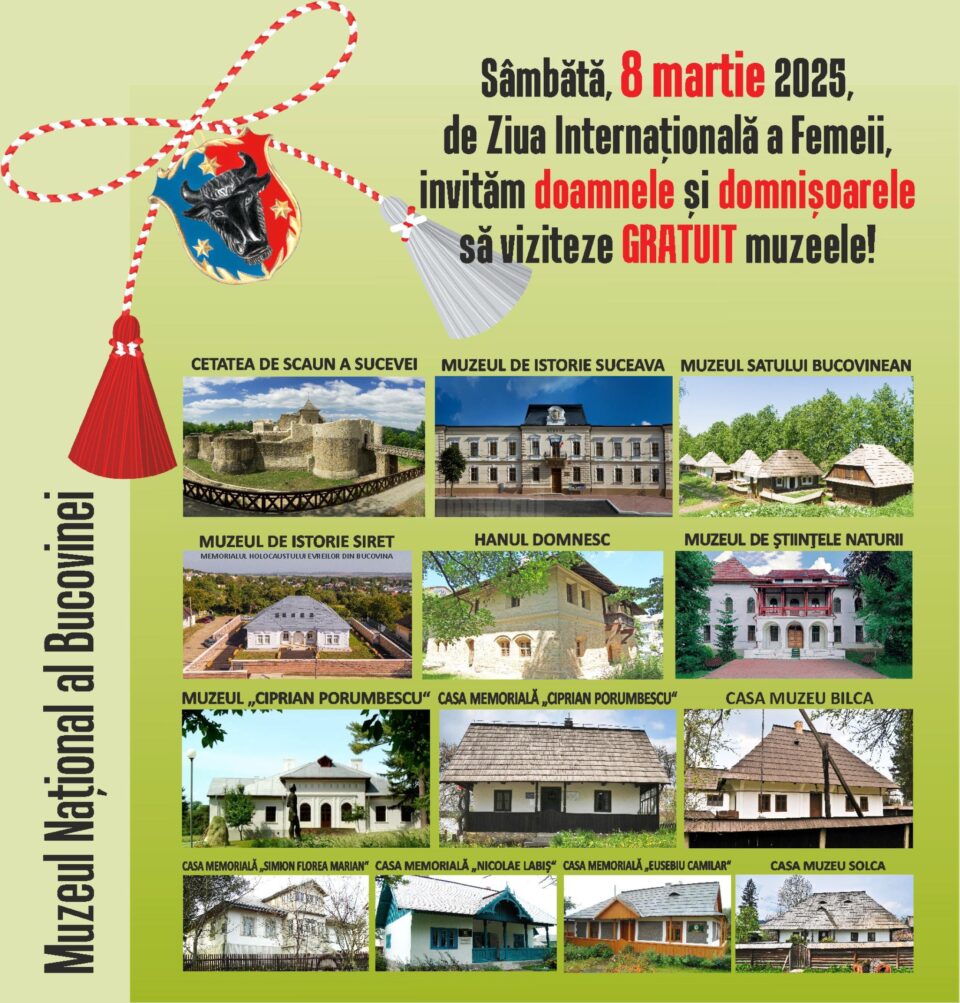 Doamnele și domnișoarele pot vizita, gratuit, muzeele sucevene, sâmbătă, de Ziua Femeii Doamnele și domnișoarele pot vizita, gratuit, muzeele sucevene, sâmbătă, de Ziua Femeii
