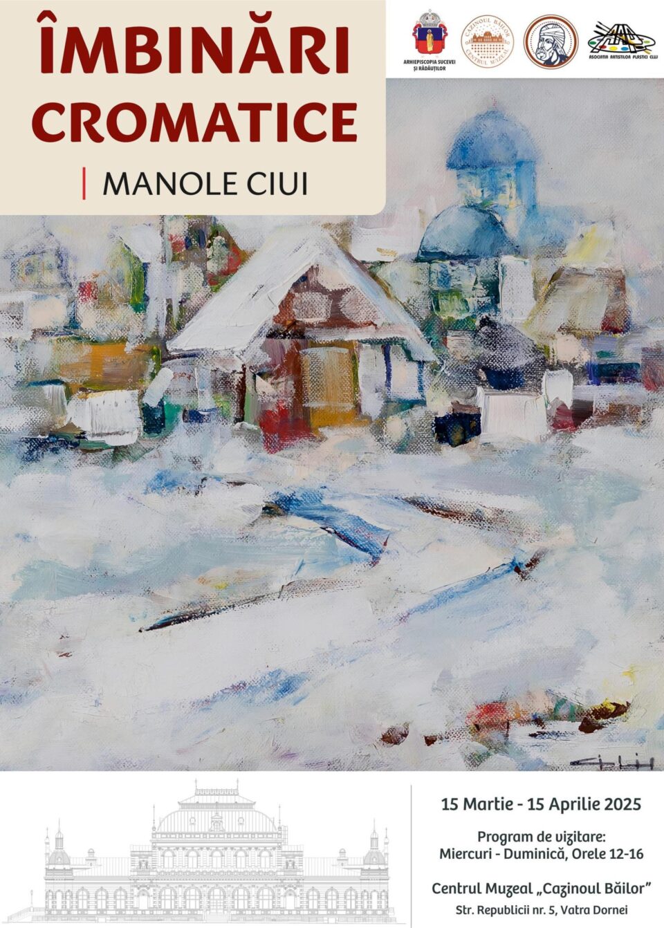 Expoziția „Îmbinări cromatice” a artistului plastic Manole Ciui la Centrul Muzeal „Cazinoul Băilor” din Vatra Dornei Expoziția „Îmbinări cromatice” a artistului plastic Manole Ciui la Centrul Muzeal „Cazinoul Băilor” din Vatra Dornei