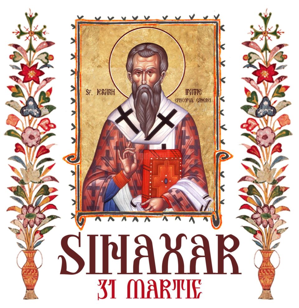Sinaxar 31 martie 2025