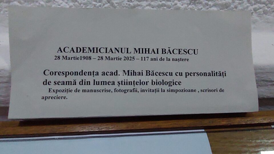 117 ani de la nașterea academicianului Mihai Băcescu. Muzeul Apelor din Fălticeni marchează evenimentul printr-o expoziție specială