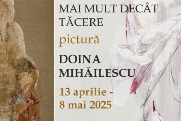 Expoziția de pictură „Mai mult decât tăcere. Doina Mihăilescu” va ajunge la Iași, la Palatul Braunstein