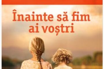 „Înainte să fim ai voștri”